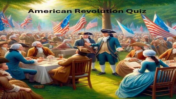 American Revolution Quiz 50 MCQs for History Enthusiasts